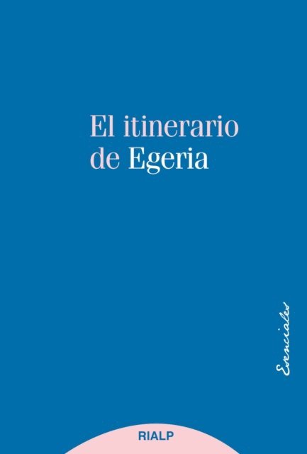 Egeria - El itinerario de Egeria, E-bok