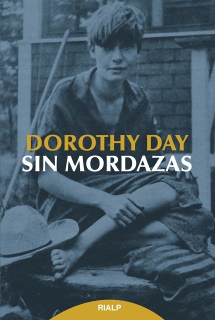 Dorothy Day - Sin mordazas, E-bok
