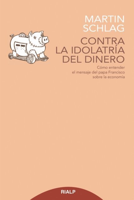 Martin Schlag - Contra la idolatria del dinero, E-bok