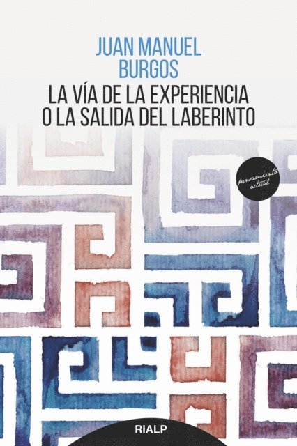 Juan Manuel Burgos - La vía de la experiencia o la salida del laberinto, E-bok