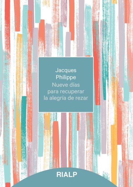 Jacques Philippe - Nueve días para recuperar la alegría de rezar, E-bok