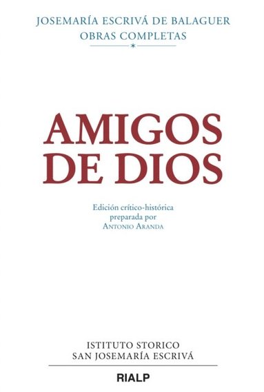 Josemaria Escriva de Balaguer - Amigos de Dios (crítico-histórica), E-bok