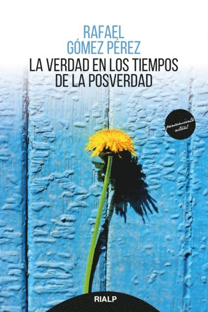 Rafael Gomez Perez - La verdad en los tiempos de la posverdad, E-bok
