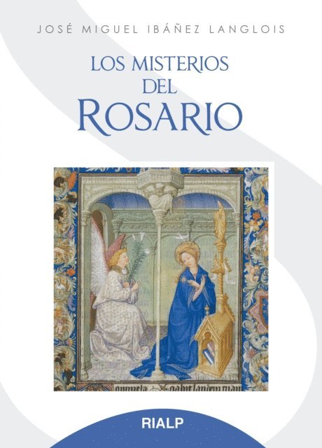 Jose Miguel Ibanez Langlois - Los misterios del rosario, E-bok