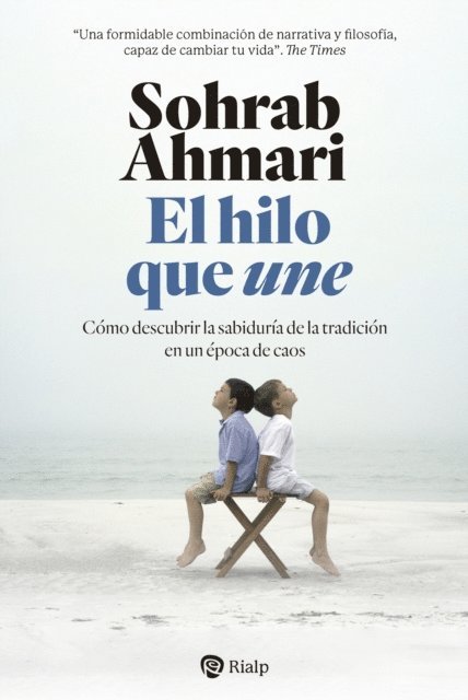 Sohrab Ahmari - El hilo que une, E-bok