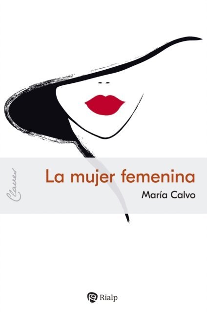 Maria Calvo Charro - La mujer femenina, E-bok