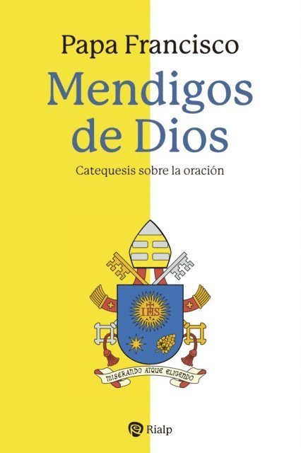 Papa Francisco - Mendigos de Dios, E-bok