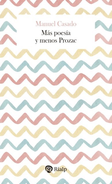 Manuel Casado Velarde - Más poesía y menos Prozac, E-bok
