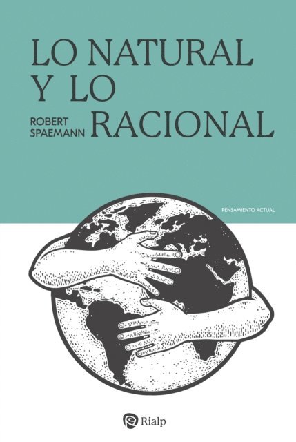 Robert Spaemann - Lo natural y lo racional, E-bok