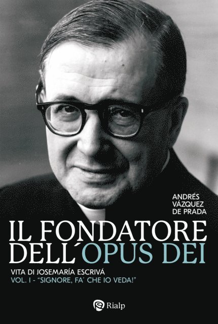 Andres Vazquez de Prada, Aldo Capucci - Il fondatore dell'Opus Dei (I), E-bok