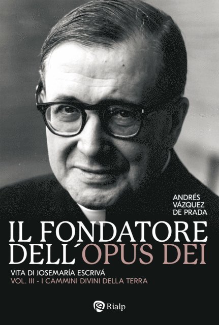 Andres Vazquez de Prada, Aldo Capucci - Il fondatore dell'Opus Dei (III), E-bok