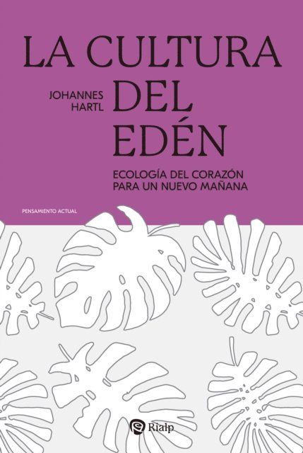 Johannes Hartl - La cultura del Edén, E-bok