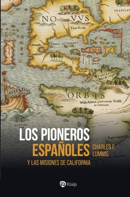 Charles F. Lummis - Los pioneros españoles, E-bok