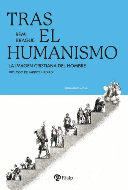 Remi Brague - Tras el humanismo, E-bok