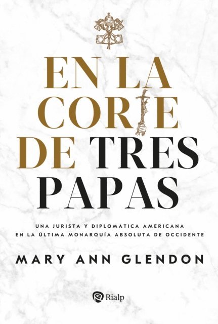 Mary Ann Glendon - En la corte de tres papas, E-bok