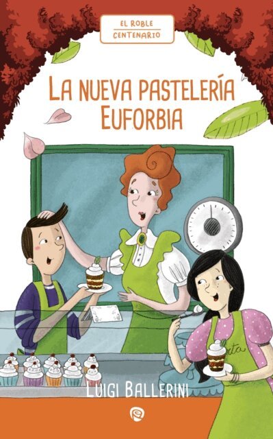Teresa Gomez, Luigi Ballerini - La nueva pastelería Euforbia, E-bok