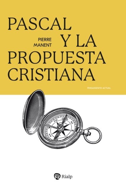 Pierre Manent - Pascal y la propuesta cristiana, E-bok