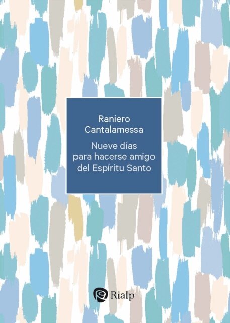 Raniero Cantalamessa - Nueve dias para hacerse amigo del Espiritu Santo, E-bok