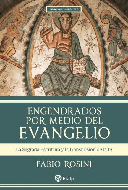 Fabio Rosini - Engendrados por medio del evangelio, E-bok