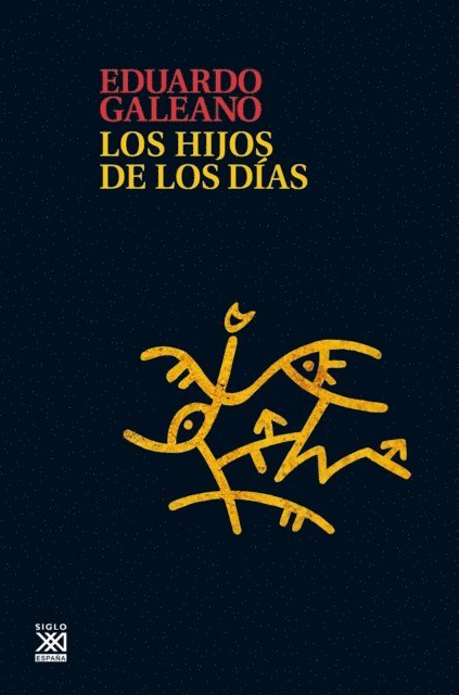 Eduardo Galeano - Los hijos de los días, E-bok