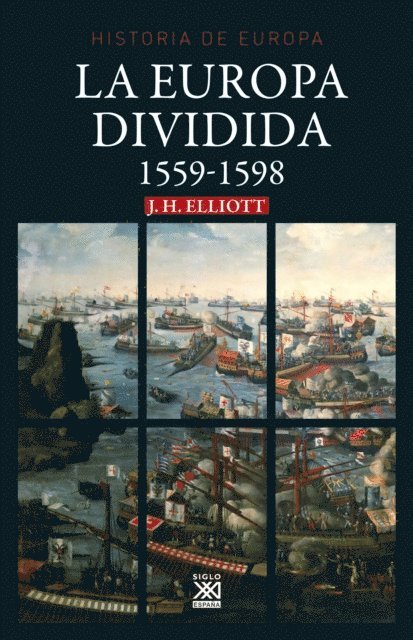 John H. Elliott - La Europa dividida, E-bok