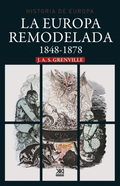 J.A.S. Grenville - La europa remodelada. 1848-1878, E-bok