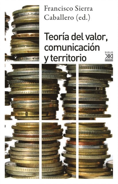 Francisco Sierra Caballero - Teoría del valor, comunciación y territorio, E-bok