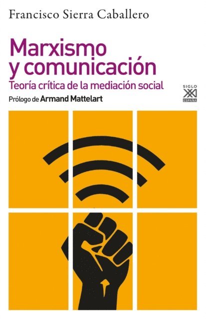 Francisco Sierra Caballero - Marxismo y comunicación, E-bok