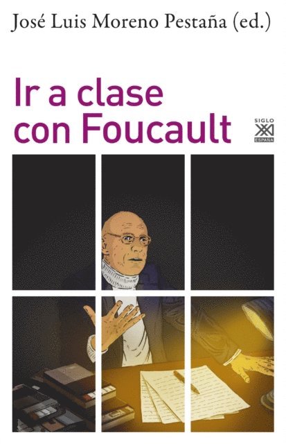 Jose Luis Moreno Pestana - Ir a clase con Foucault, E-bok