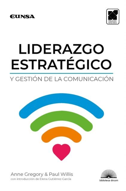 Paul Willis, Anne Gregory - Liderazgo estratégico y gestión de la comunicación, E-bok