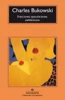 Charles Bukowski - Erecciones, eyaculaciones, exhibiciones, Häftad. Tillgänglighet: Tillfälligt slut