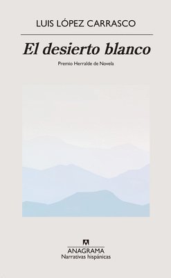 Luis Lopez Carrasco - Desierto Blanco, El, Häftad