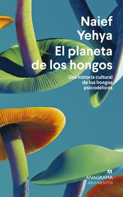 Naief Yehya - Planeta de Los Hongos, El, Häftad
