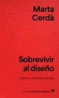 Marta Cerda - Sobrevivir Al Diseño, Inbunden