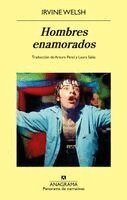 Irvine Welsh - Hombres Enamorados, Häftad. Tillgänglighet: Lägg i varukorg