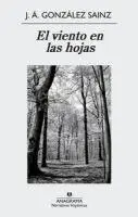J. A. Gonzalez Sainz - El Viento en las Hojas = The Wind in the Leaves, Häftad. Tillgänglighet: Tillfälligt slut