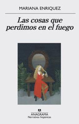 Las cosas que perdimos en el fuego, Häftad