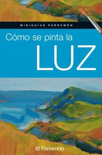 MiniguÃ¿as ParramÃ³n: CÃ³mo se pinta la luz
