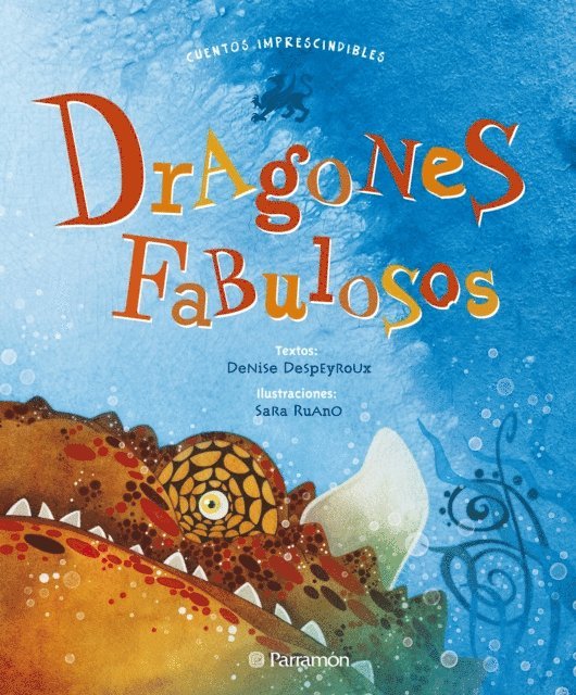 Sara Ruano, Denise Despeyroux - Dragones fabulosos, E-bok