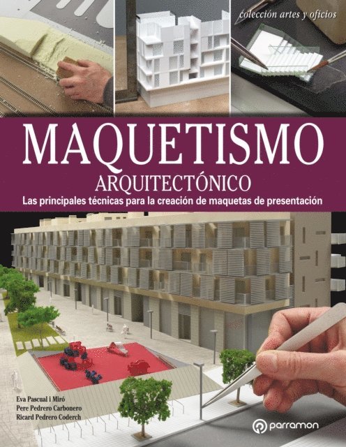 Artes & Oficios. Maquestismo arquitectónico