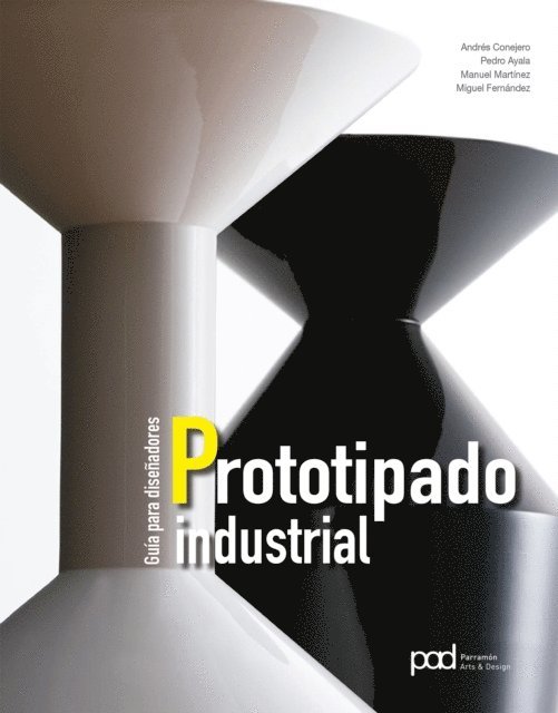 Miguel Fernandez, Manuel Martinez, Pedro Ayala, Andres Conejero - Prototipado industrial, E-bok