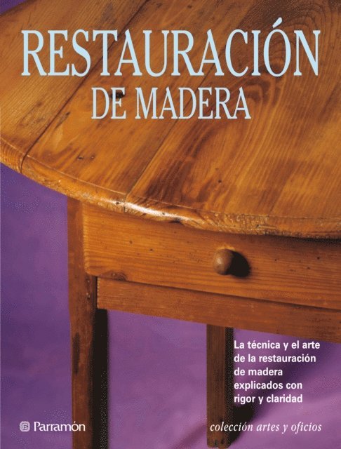 Josep Maria Miret i Farre, Anna Jover i Armengol, Eva Pascual i Miro - Artes & Oficios. Restauración de madera, E-bok. Tillgänglighet: Lägg i varukorg