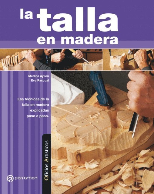 Eva Pascual, Medina Ayllon - Oficios Artísticos. La talla en madera, E-bok. Tillgänglighet: Lägg i varukorg