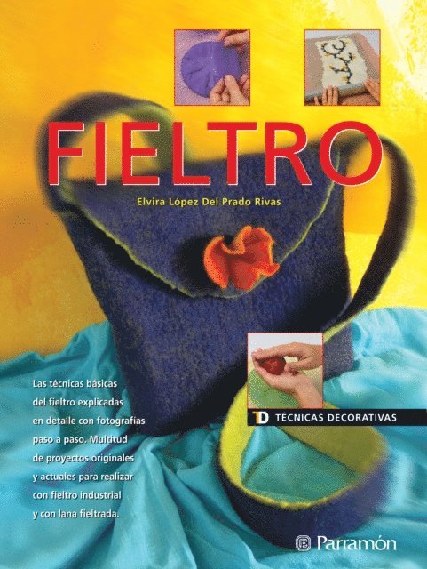 Elvira Lopez Del Prado Rivas - Técnicas Decorativas. Fieltro, E-bok. Tillgänglighet: Lägg i varukorg