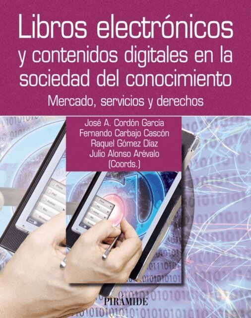 Julio Alonso Arevalo, Raquel Gomez Diaz, Fernando Carbajo Cascon, Jose Antonio Cordon Garcia - Libros electronicos y contenidos digitales en la sociedad del conocimiento, E-bok