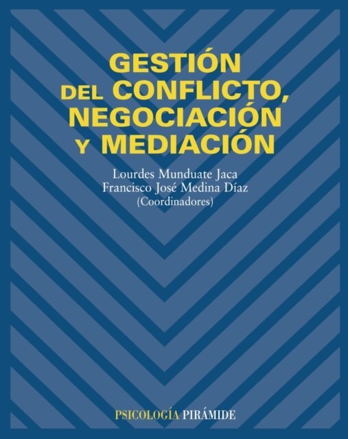 Francisco Jose Medina Diaz, Lourdes Munduate - Gestion del conflicto, negociacion y mediacion, E-bok