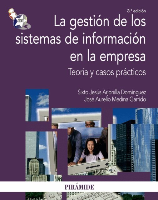 Jose Aurelio Medina Garrido, Sixto Jesus Arjonilla Dominguez - La gestion de los sistemas de informacion en la empresa, E-bok