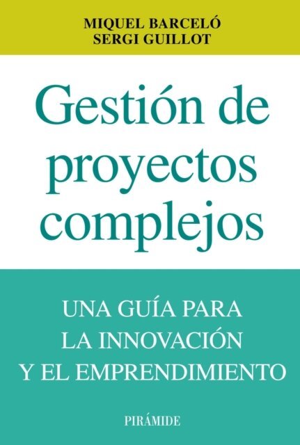Sergi Guillot, Miquel Barcelo - Gestion de proyectos complejos, E-bok