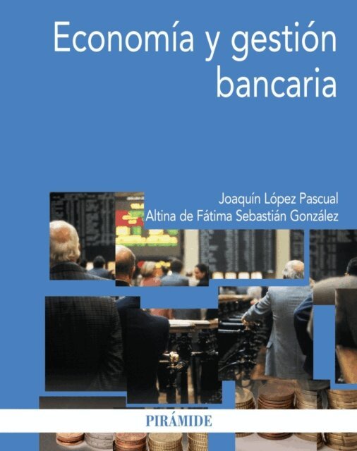 Altina de Fatima Sebastian Gonzalez, Joaquin Lopez Pascual - Economia y gestion bancaria, E-bok