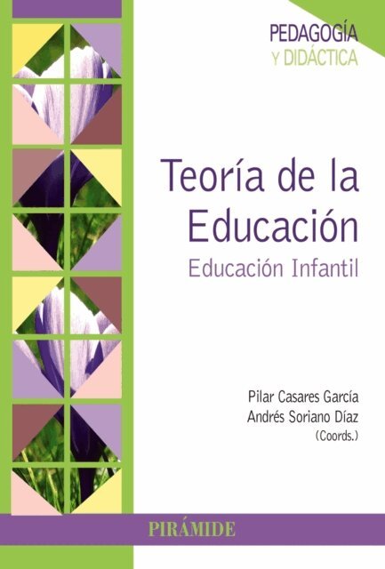 Juan Antonio Vera Casares, Geo Saura Casanova, Manuel Ortega Caballero, Teresa Lara Moreno, Francisco Javier Jimenez Rios, Enrique Gervilla Castillo, Andres Soriano Diaz, Pilar Casares Garcia - Teoría de la Educación, E-bok